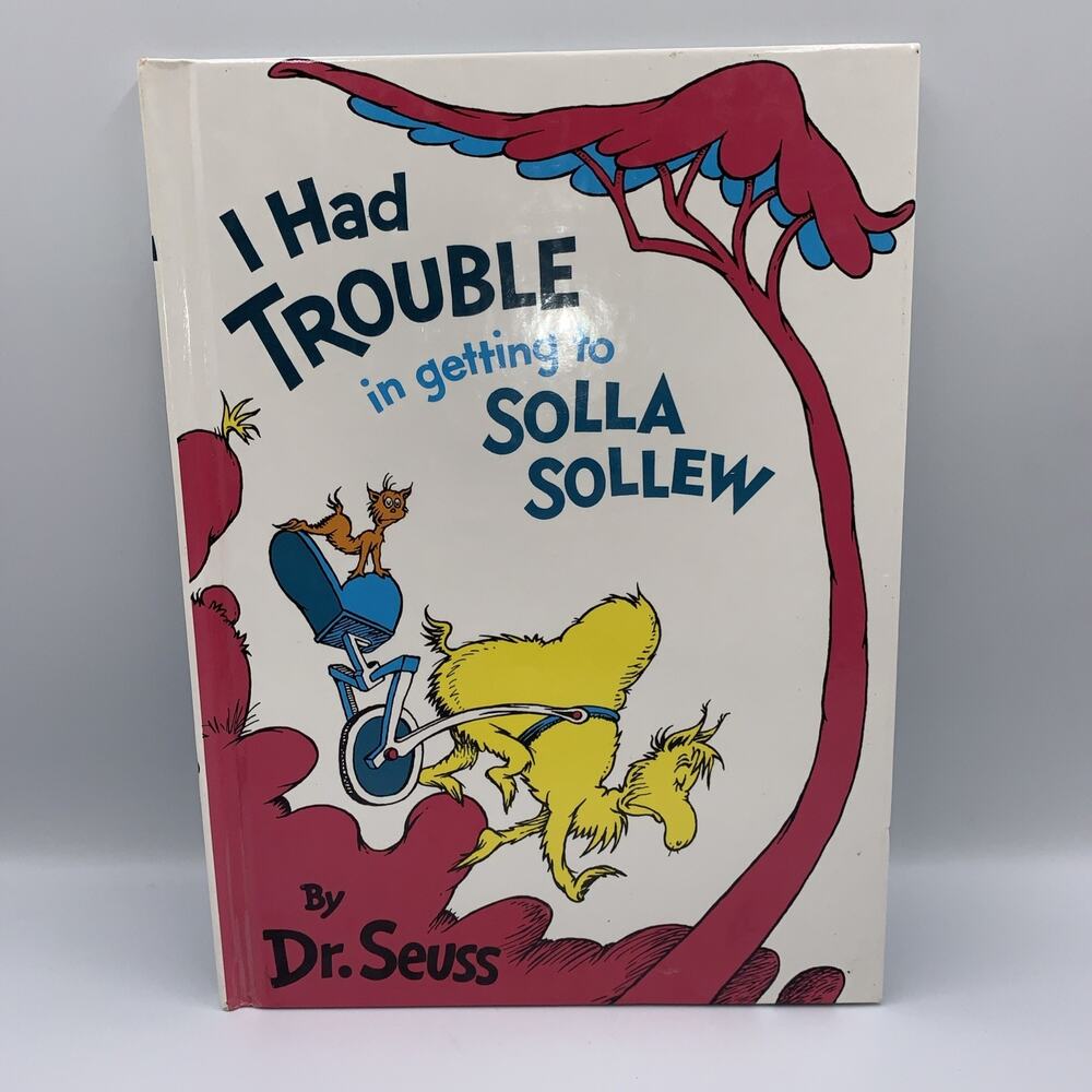 I Had Trouble In Getting To Solla Sollew By Dr. Seuss Hardcover Book